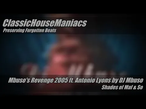 Download MP3 DJ Mbuso - Mbuso's Revenge 2005 ft. Antonio Lyons