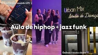 VLOG 1° vez fazendo aula de HipHop e JazzFunk || tomamos açaí na padaria e pegamos chuva
