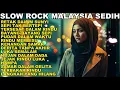 Lagu Slow Rock Malaysia sedih | Melodi Cinta Berbalut Kisah Perpisahan