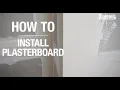 How to install plasterboard - Bunnings Warehouse