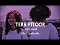 Download Lagu TERA FITOOR JAB SE CHADH GYA RE |genius| [slowed+reverb] lofi song