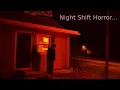 4 Very Scary TRUE Night Shift Horror Stories