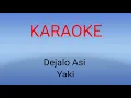 Karaoke (El "Yaki"- Déjalo así )