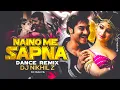 Download Lagu Naino Me Sapna Remix - Dj Nikhil Z | Dance Remix | Naino Me Sapna Dj Remix | DJ Mohit Mk