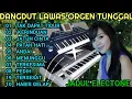DANGDUT ORGEN TUNGGAL FULL ALBUM TERLARIS 2025 BIKIN BAPER KOLEKSI LAGU PILIHAN