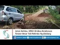 Jalan Amblas, BPBD Kabupaten Sukabumi Himbau Kendaraan Tonase Besar Tak Melintas Nyalindung
