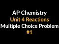 AP Chemistry Unit 4 Chemical Reactions Multiple Choice Problem Chemical vs Physical Change