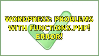 Wordpress Problems with functions php Error