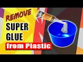 How to Remove Super Glue From Plastic - Easy DIY Solutions