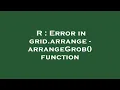 R Error in grid arrange - arrangeGrob function