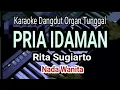 Download Lagu PRIA IDAMAN - Rita Sugiarto || Karaoke Dangdut || Nada Wanita