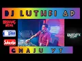 MAHALINI INI LAGUKU x BOHONGI HATI|DJ LUTHFI AP 6 MARET 2023 TERBARU APANI KOK PAHIT?ASLI ITU SAYANG