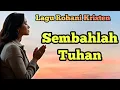 Download Lagu Sembahlah Tuhan, Lagu Rohani Kristen Terbaru 2025