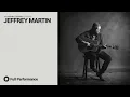 Download Lagu Jeffrey Martin | OurVinyl Sessions