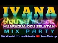 Download Lagu DJ IVANA - OKU