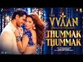 New 2026 Hindi Song | Thummak Thummak | The Vvaan | Sidharth Malhotra | Tamannaah Bhatia 