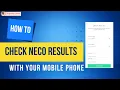 How To Check NECO Result With Your Phone In 2024