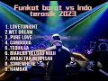 Download Lagu Funkot  BARAT vs INDO  paling asik 2023  - by  Dj. Alfred