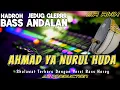 RAUHI FIDAK - Ahmad Ya Nurul Huda || HADROH JEDUG GLERR By Ar Production
