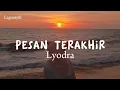 Download Lagu PESAN TERAKHIR - LYODRA ( LIRIK  )