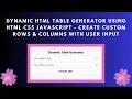 Dynamic Table Generator with HTML CSS and JavaScript Step-by-Step Guide