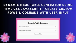 Dynamic Table Generator with HTML CSS and JavaScript Step-by-Step Guide