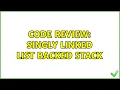 Code Review Singly linked list backed stack 2 Solutions