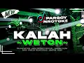Download Lagu DJ KALAH WETON VIRAL TIKTOK_THAILAND STYLE PARGOY JEDAG JEDUG__BY ARGA PROJECT OFFICIAL