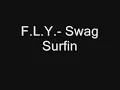 F.L.Y.- Swag Surfin