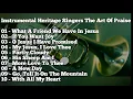 Download Lagu Playlist Instrumental Rohani Heritage Singers The Art Of Praise ~ Pujian Nonstop Channel