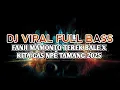 Download Lagu 🎧 DJ VIRAL FULL BASS FANJI MAMONTO🔥TEREK BALE X KITA GAS NPE TAMANG 2025 🎵LAGU DJ MANTAP AUTO JOGET MP3