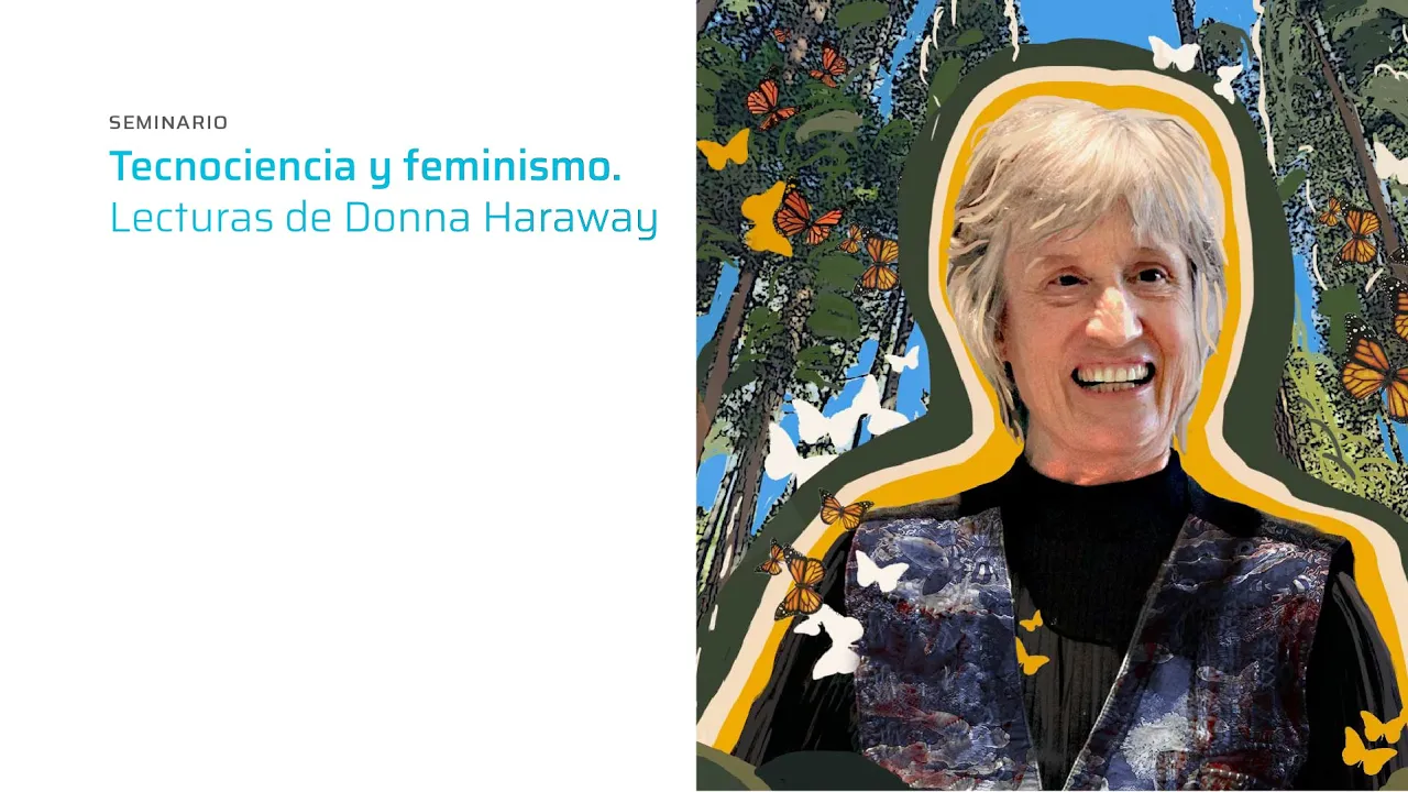 Emmanuel Theumer | Tecnociencia y feminismo. Lecturas de Donna Haraway | E02