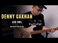 DENNY CAKNAN - Los Dol (NOAH Vibes)