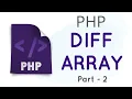 Array - Diff in PHP in english Part 2