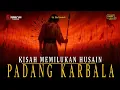 Download Lagu Kisah Sayyidina Husein yang Dipengg4l Kepalanya di Padang Karbala
