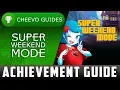 Download Lagu Super Weekend Mode - Achievement / Trophy Guide - 100% | EASIEST ACHIEVEMENTS (10 Mins)