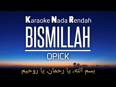 Download MP3 Opick - Bismillah Karaoke Lower Key Nada Rendah