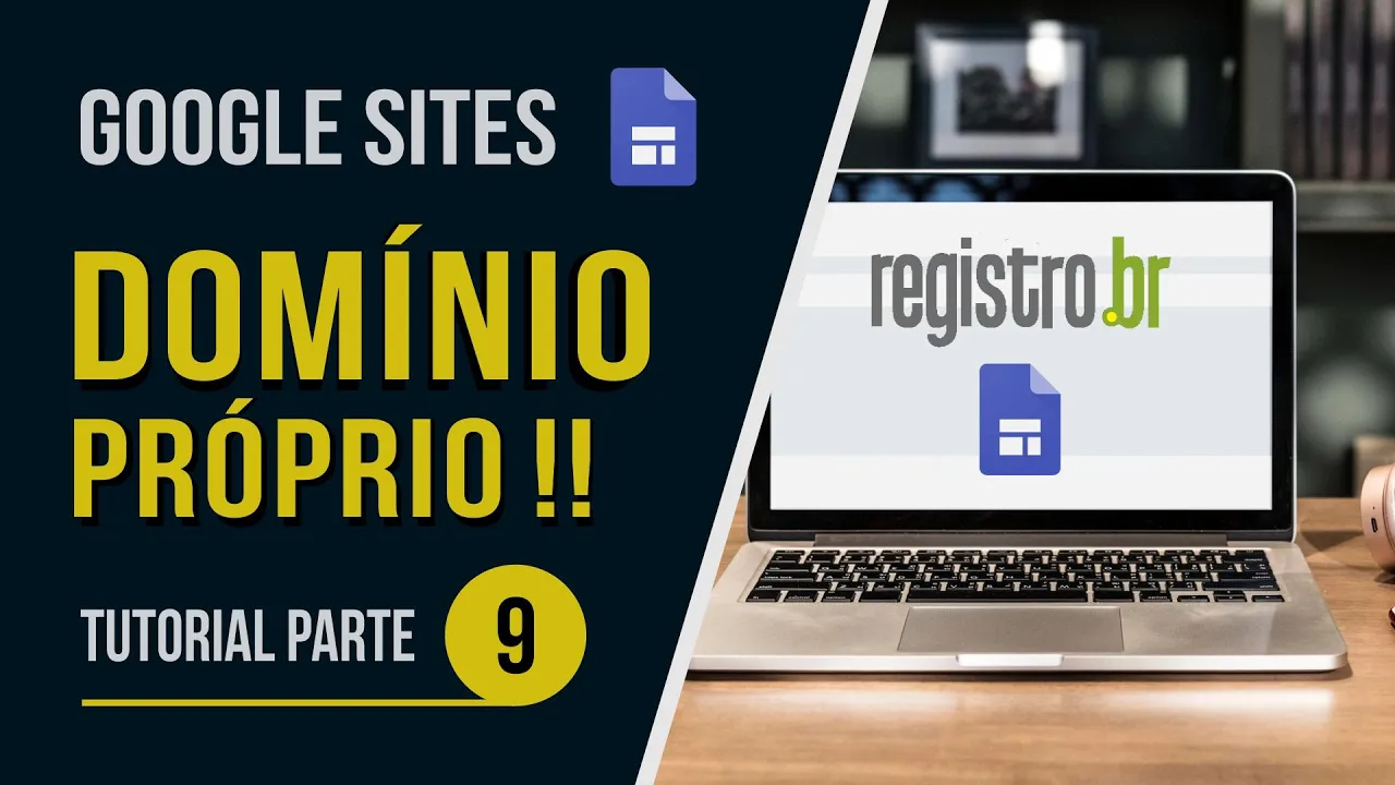 Como Adicionar um Domínio Próprio no Google Sites | TUTORIAL GOOGLE SITES #9