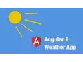 Angular 2 Full App Tutorial - Weather App