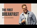 The First Breakfast Chad Bruegman