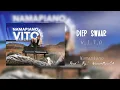 Download Lagu V.I.T.O - Diep Swaar ft WonnieMusicSA ( Official Audio ) Namapiano 2022