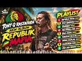 TONY Q RASTAFARA – REPUBLIK MAFIA | NEW ALBUM 🔥 Playlist Lagu Reggae Terbaru 2026