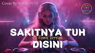 dj remix sakitnya tuh disini cita citata cover by nada al dj fyp tiktokvideo tiktokviral