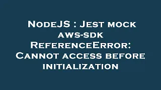NodeJS Jest mock aws-sdk ReferenceError Cannot access before initialization