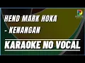 Download Lagu HENDMARKHOKA - KENANGAN, Karaoke No Vocal (Music Original)