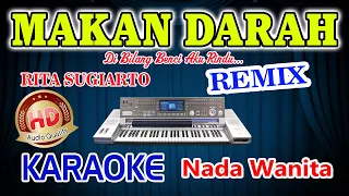 Download Makan Darah Remix Karaoke Rita Sugiarto HD Audio Nada Wanita MP3