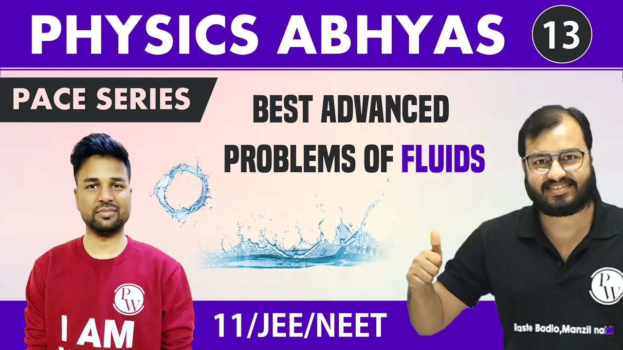 Physics Abhyas 13| FLUIDS | IIT JEE ADVANCED | MAINS | NEET | 11 | BEST Questions | Pace Series