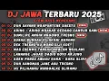 Download Lagu DJ JAWA TERBARU 2025 || DJ DUH SAYANG NGAPUNTENE SAESTU | |DJ ARING - ARING MBAKAR GEDANG FULL ALBUM