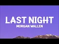 @morganwallen - Last Night (Lyrics)