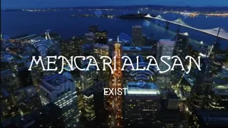 Download EXIST - Mencari Alasan [Video Lirik \u0026 Cover ] #BestMalaysiaSong MP3